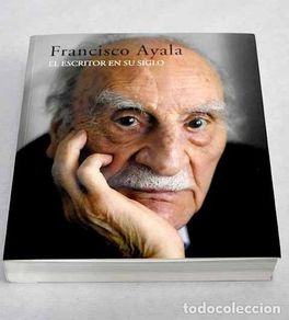 books: Francisco Ayala, el escritor en su siglo: Granada, 2006